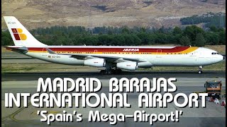 21. Madrid Barajas International Mega Airport: Spain’s Mega-Airport (Trailer)