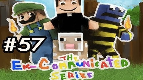 Minecraft: The Ex-Communicated Series w/Nova, SSoHPKC & Slyfox Ep.57 - NEAR DEATH