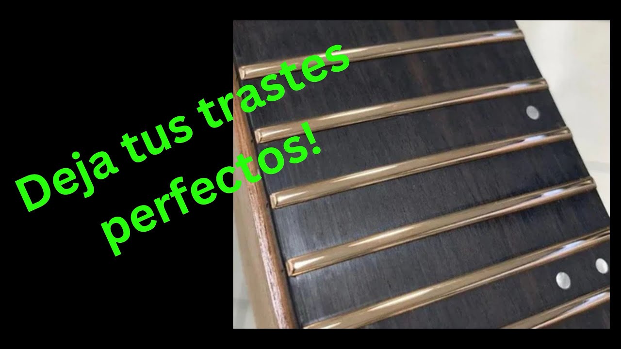 Que herramientas necesitas para empezar a trabajar los trastes de tu guitarra?