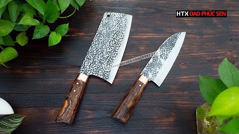 CẶP DAO CHẶT - THÁI - LỌC ĐA NĂNG – TRỌN VẸN CHO MỌI BỮA ĂN NGON – HÀNG CHUẨN CỦA HTX DAO PHÚC SEN