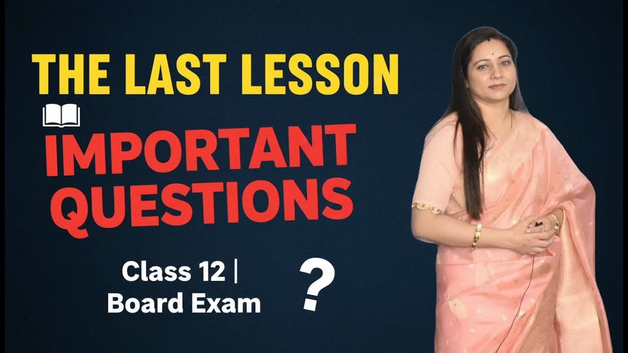The Last Lesson 🔥 Important Questions (Part 1) | Class 12 English | Board Exam 2026
