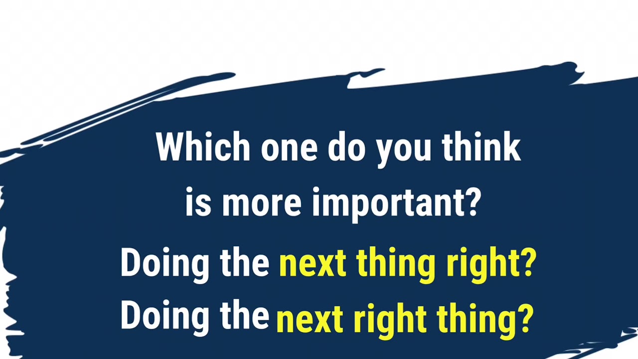 Poll Result: Doing The Next Thing Right or Next Right Thing