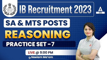 IB Security Assistant & MTS | Reasoning by Neelam Gahlot | Practice Set - 7