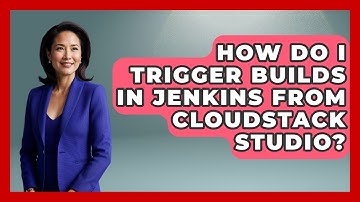 How Do I Trigger Builds in Jenkins From CloudStack Studio? | Cloud Stack Studio News