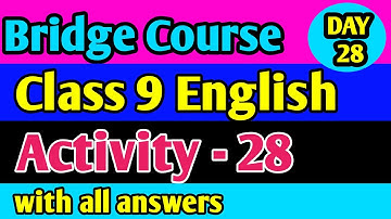 Day 28 Bridge Course Class 9 English Activity - 28 with all answers @ashwinbhanarkar
