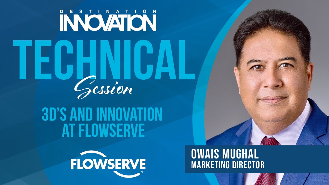 3D's and Innovation at Flowserve Flowserve YouTube