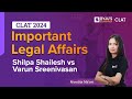 CLAT 2024 | Shilpa Shailesh vs Varun Sreenivasan | Important Legal Current Affairs