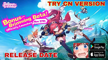 Dragon Traveler Gameplay & Release Date - Try CN Version Dragon Traveler | RPG Game Android iOS
