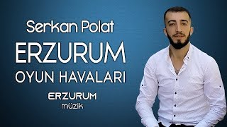 Serkan Polat - Erzurum Oyun Havaları ( Turan & Galadan İndim Düze & Neriman ) Erzurum Müzik © 2019 Resimi