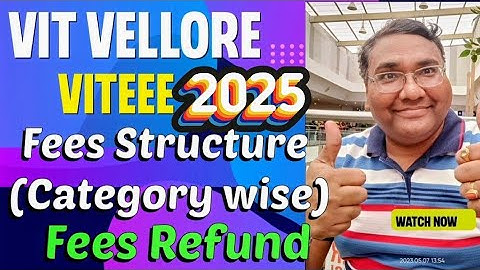 VIT Vellore Fee Structure|VIT fee structure 2025|campus tour|VITEEE fees structure|category wise fee