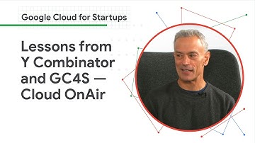 Cloud OnAir: Google Cloud for Startups and Y Combinator On Leadership