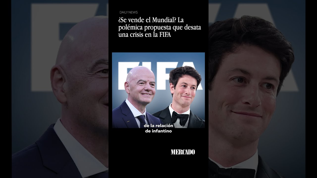 ¿Se vende el Mundial?  La polémica propuesta que desata una crisis en la FIFA