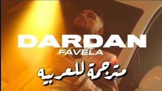 Dardan Favela lyrics مترجمة للعربيه