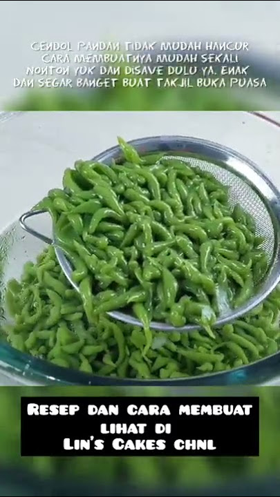 Resep Cendol Pandan Kokoh Tidak Mudah Hancur