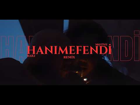 MOTİVE - HANIMEFENDİ REMİX (bar2)