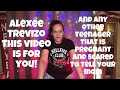 ALEXEE TREVIZO | and To Any Girl Afraid to Tell Their Mom They’re Pregnant — Please Listen