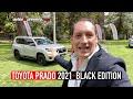 Nueva Toyota Prado 2021 + BLACK EDITION 🔥 Primer Contacto 🔥 (4K)