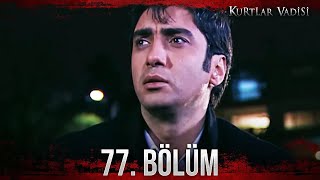 Kurtlar Vadisi - 77. Bölüm FULL HD