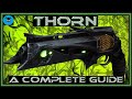 THORN Destiny 2 Full Weapon Review!  A Complete Guide To Thorn!