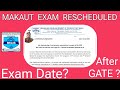 MAKAUT SEMESTER RESCHEDULED 🤯 || After or before GATE exam ?? #MAKAUT #semester