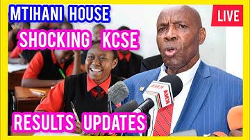 🔴Live:happening now:KCSE 2022 RESULTS RELEASE UPDATES, Shocking news from MTIHANI HOUSE|#live