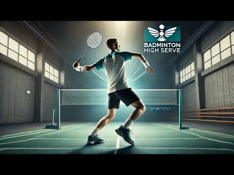 Master the High Serve in Badminton | How to Perform a Powerful & Perfect High Serve – Tutorial