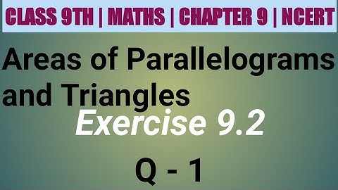 Class 9 Maths| Chapter 9 | Area of parallelograms and triangles | EX 9.2 Q 1 | NCERT| CBSE