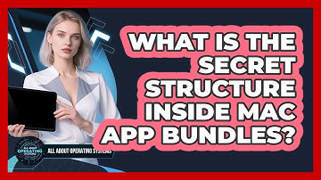 What Is The Secret Structure Inside Mac App Bundles? - All About Operating Systems