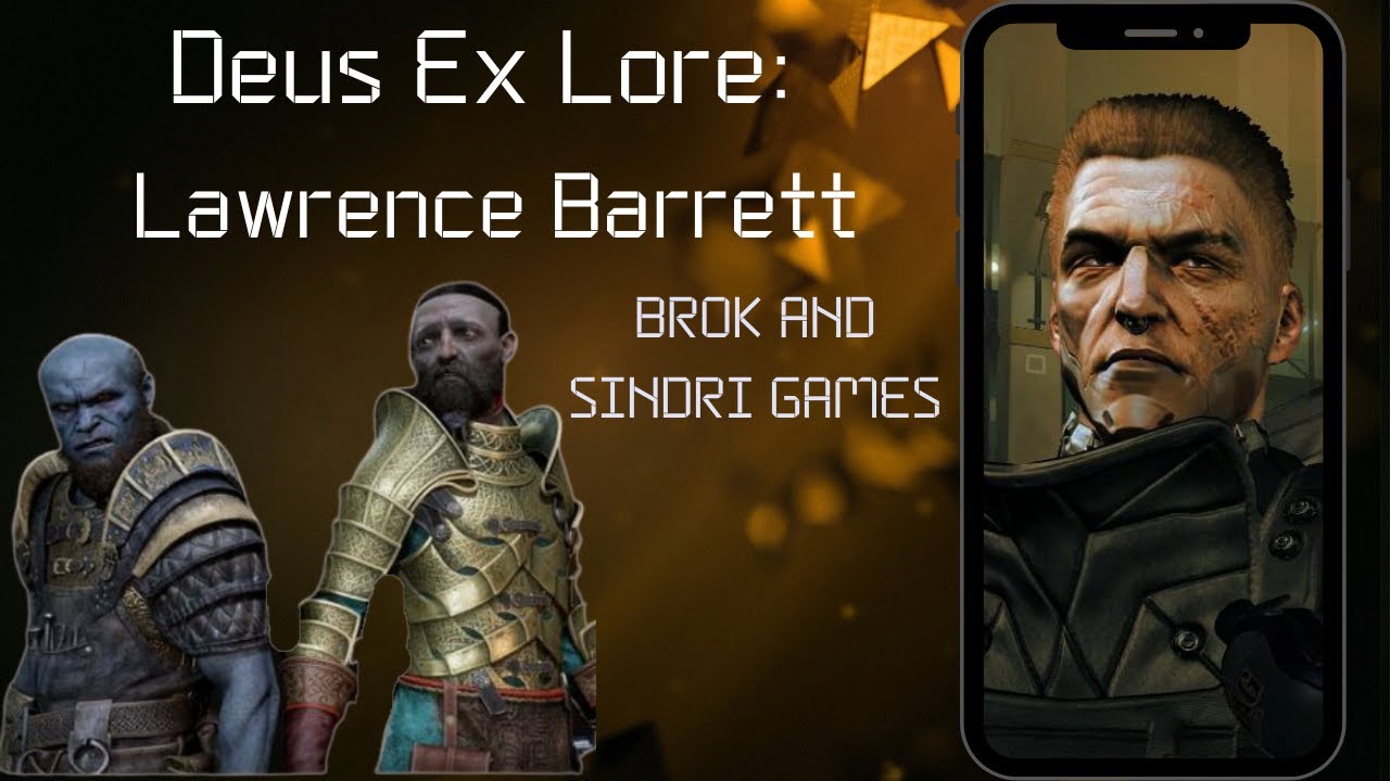 Deus Ex Lore: Lawrence Barrett