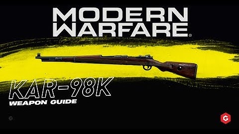 Modern Warfare: Kar98k Setup and Best Attachments For Your Class In Call of Duty