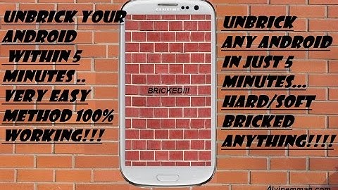 How to fix any Soft/Hard bricked [UNBRICK] Android within 5 minutes!!!