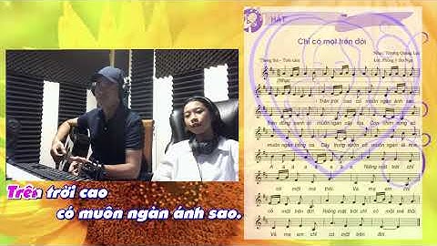 CHỈ CÓ MỘT TRÊN ĐỜI/ LỜI CA/ ÂM NHẠC 6/ KẾT NỐI TRI THỨC