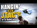 Hangin' with JTAC's of 1st Marine Division at Saylor Creek Range, Idaho