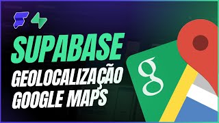 [FLUTTERFLOW] GEOLOCALIZAÇAO E MAPAS COM SUPABASE