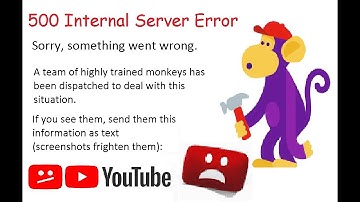500 Internal Server Error ,  Sorry, something went wrong. By Youtube