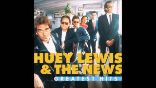 Hope You Love Me Like You Say You Do - Huey Lewis & The News