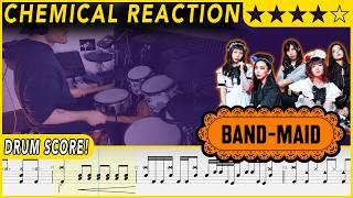 Chemical Reaction - BAND-MAID | DRUM SCORE Sheet Music | #696 DRUMSCRIBE