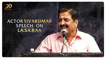 Actor Sivakumar speech on LA.SA.RAA | Actor Sivakumar | 2D Entertainment