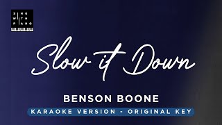 Slow it down - Benson Boone ( SLOWER Original Key Karaoke) - Piano Instrumental Cover with Lyrics