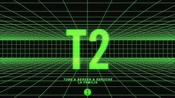 Tube & Berger, Eskuche - La Familia (Extended Mix)