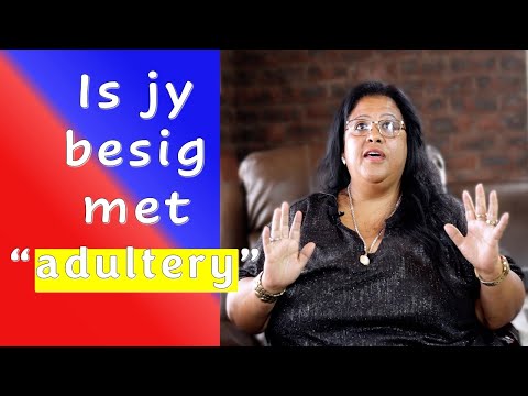 Is jy besig met “adultery”