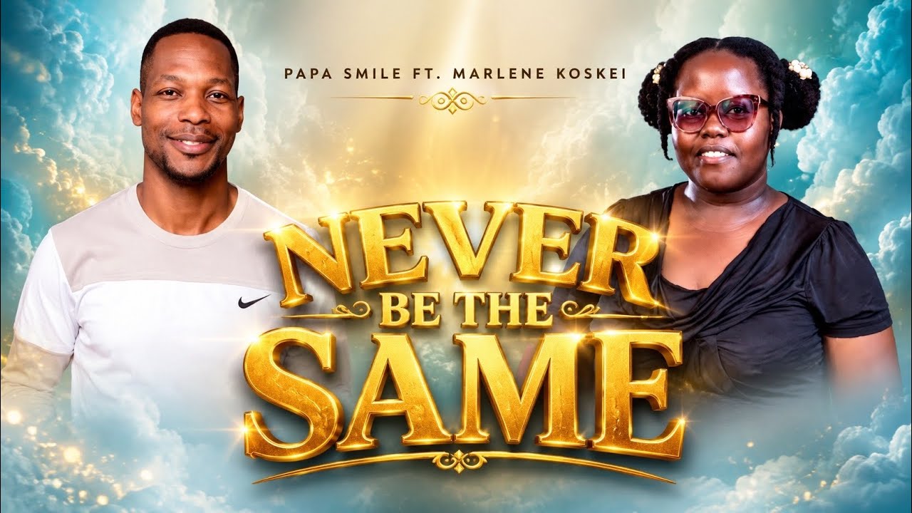 Watch NEVER BE THE SAME | Papa Smile FT Marlene Koskei | OFFICIAL LIVE VIDEO on YouTube Watch NEVER BE THE SAME | Papa Smile FT Marlene Koskei | OFFICIAL LIVE VIDEO on YouTube