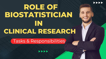 The Role of Biostatistician In Clinical Research: Tasks and Responsibility | Career In Biostatistics