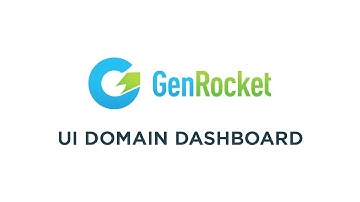 GenRocket UI Domain Dashboard