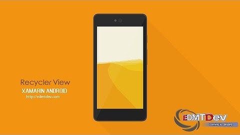 Xamarin Android Tutorial - Recycler View