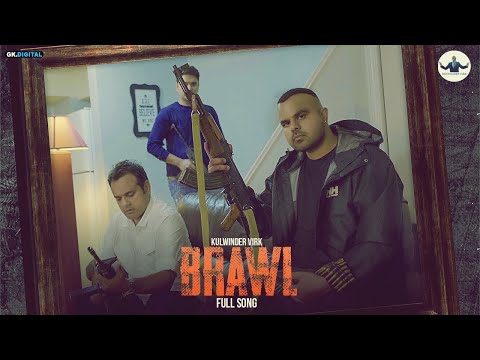 BRAWL : Kulwinder Virk (Official Song) Latest Punjabi Songs | New Punjabi Songs 2021