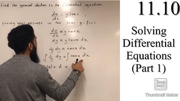 Edexcel A level Maths: 11.10 Solving Differential Equations (Part 1)