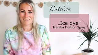 Ice Dye mit Marabu Fashion Textil Spray