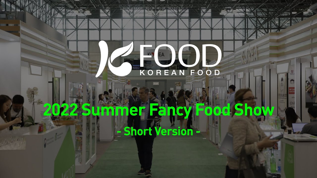 Korea Agro Trade Center NY 2022 Summer Fancy Food Show (Short V