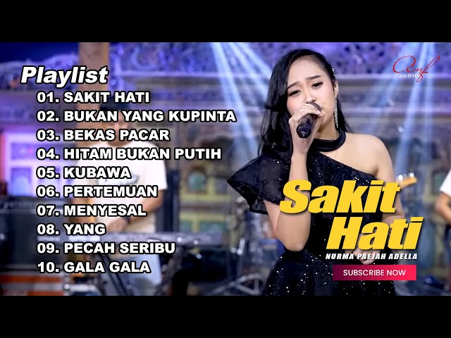 SAKIT HATI - NURMA PAEJAH FULL ALBUM TERBARU OM ADELLA 2023 class=